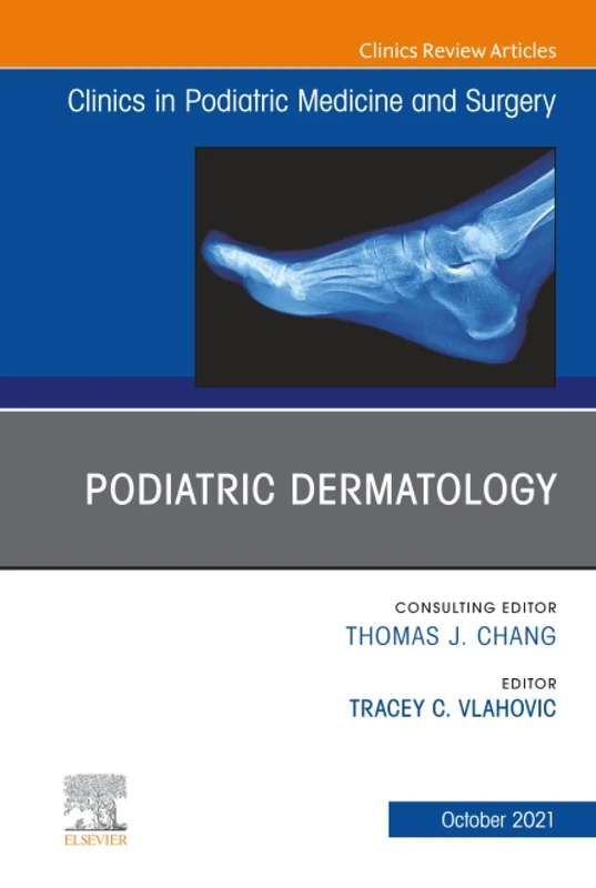 Podiatric Dermatology, An Issue of Clinics in Podiatric Medicine and Surgery: Volume 38-4 (The Clinics: Orthopedics, Volume 38-4)