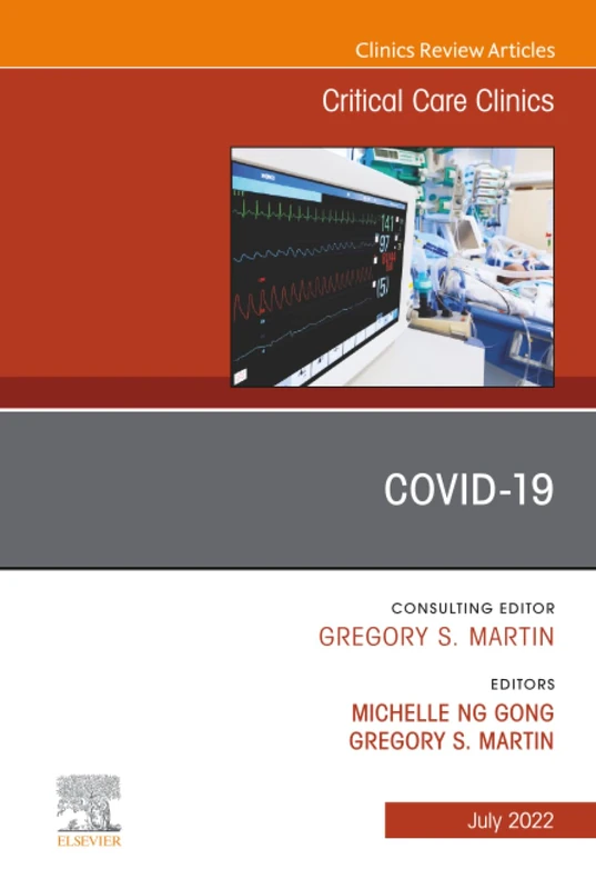 COVID-19, An Issue of Critical Care Clinics: Volume 38-3 (The Clinics: Internal Medicine, Volume 38-3)