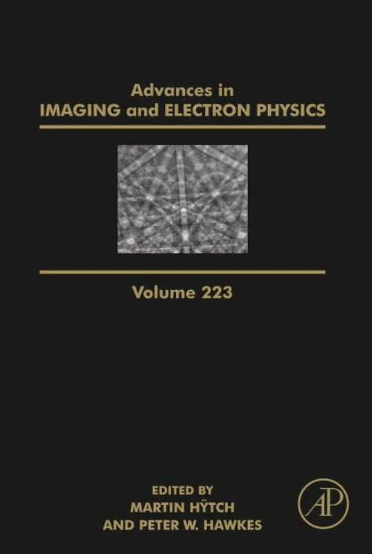Advances in Imaging and Electron Physics: Volume 223