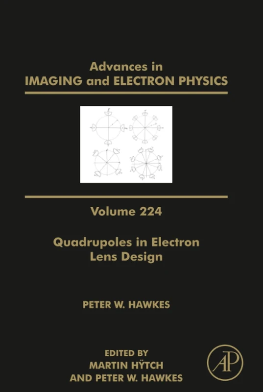 Quadrupoles in Electron Lens Design: Volume 224 (Advances in Imaging and Electron Physics, Volume 224) - Image 1
