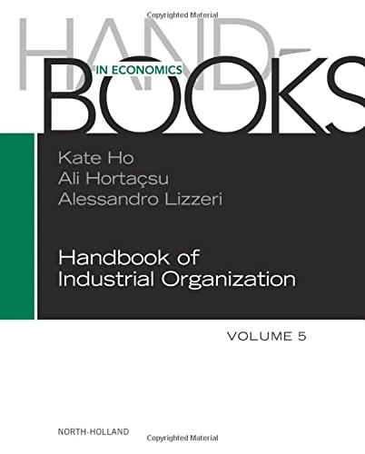 Handbook of Industrial Organization (Volume 5)