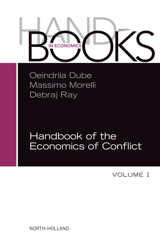 Handbook of the Economics of Conflict: Volume 1