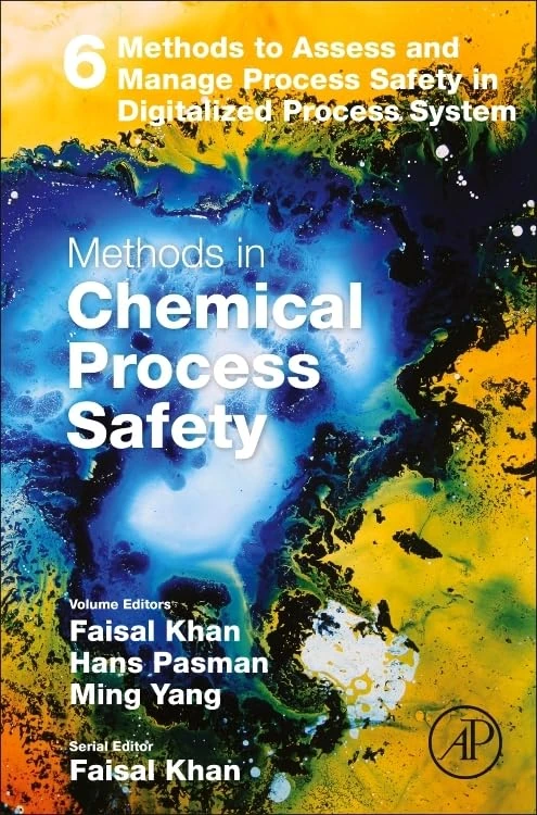Methods to Assess and Manage Process Safety in Digitalized Process System (Volume 6) (Methods in Chemical Process Safety, Volume 6)