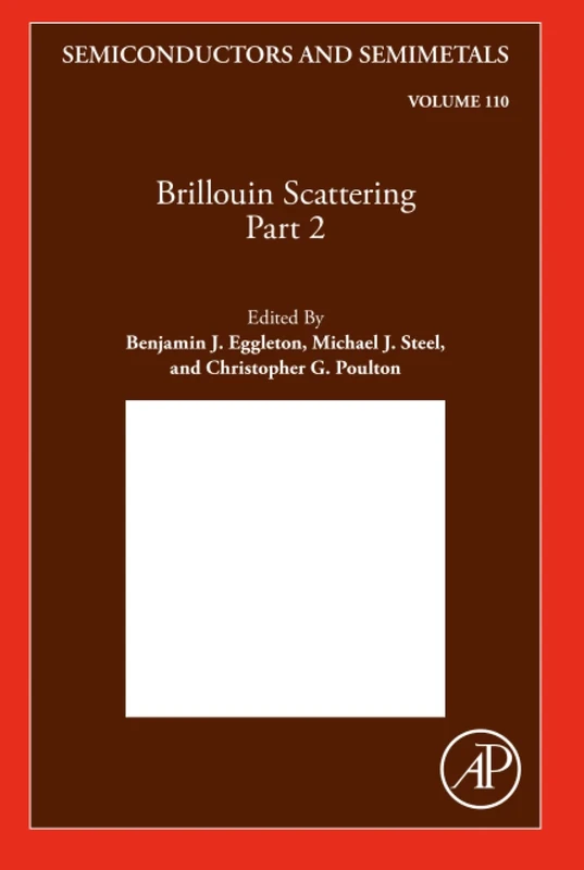 Brillouin Scattering Part 2: Volume 110 (Semiconductors and Semimetals, Volume 110)
