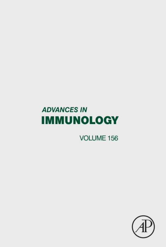 Academic Press Advances in Immunology: Volume 156