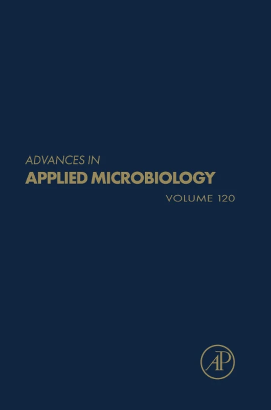 Advances in Applied Microbiology: Volume 120