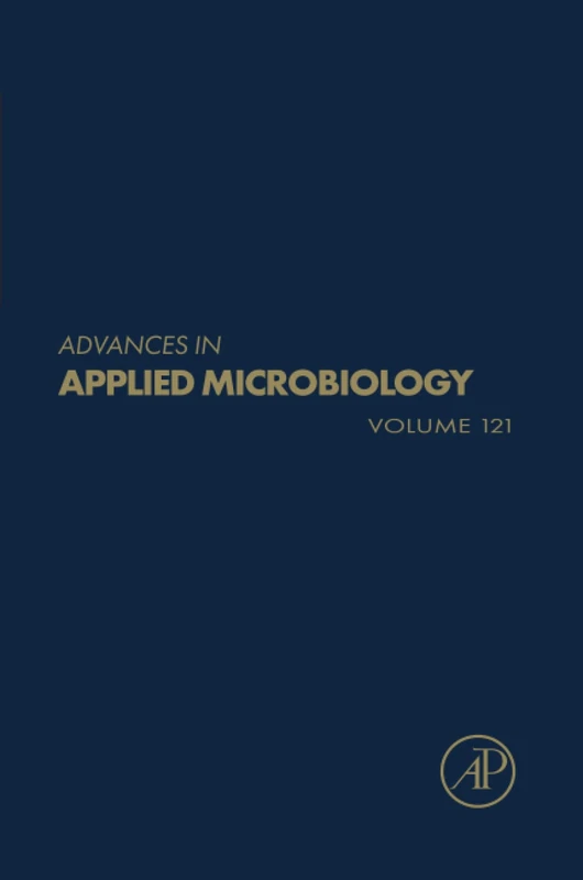 Advances in Applied Microbiology: Volume 121