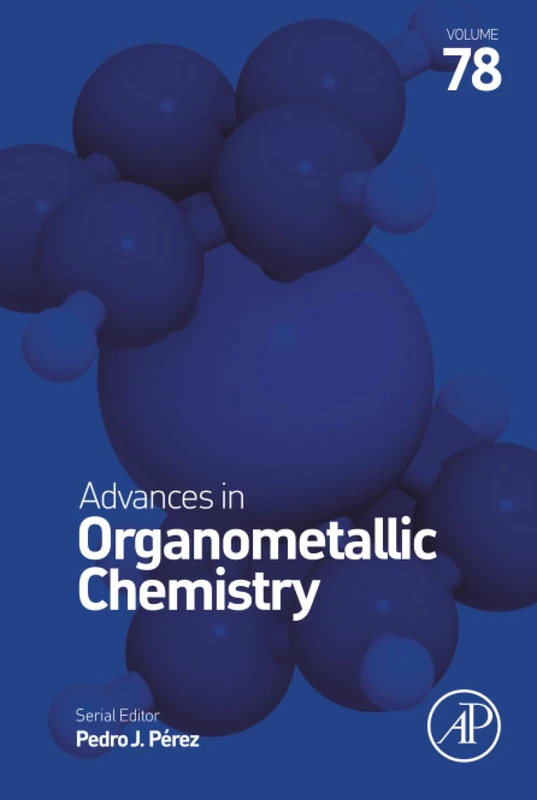 Academic Press Advances in Organometallic Chemistry Volume 78