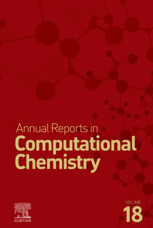 Annual Reports on Computational Chemistry: Volume 18