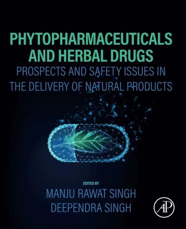 Phytopharmaceuticals and Herbal Drugs: Prospects and Safety Issues in the Delivery of Natural Products