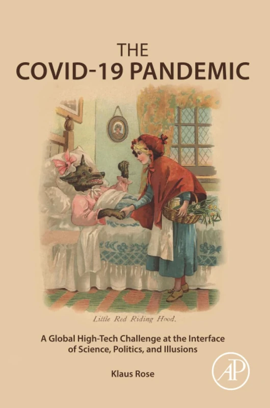 The COVID-19 Pandemic: A Global High-Tech Challenge at the Interface of Science, Politics, and Illusions