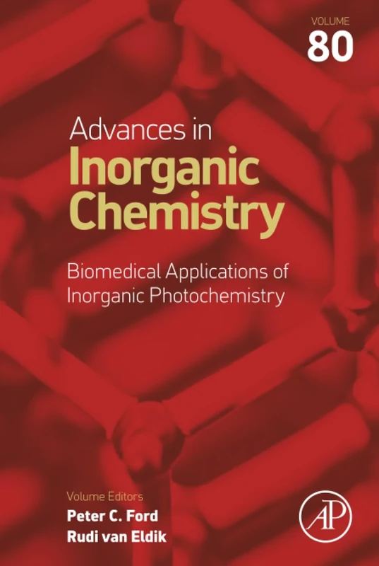 Biomedical Applications of Inorganic Photochemistry: Volume 80 (Advances in Inorganic Chemistry, Volume 80)