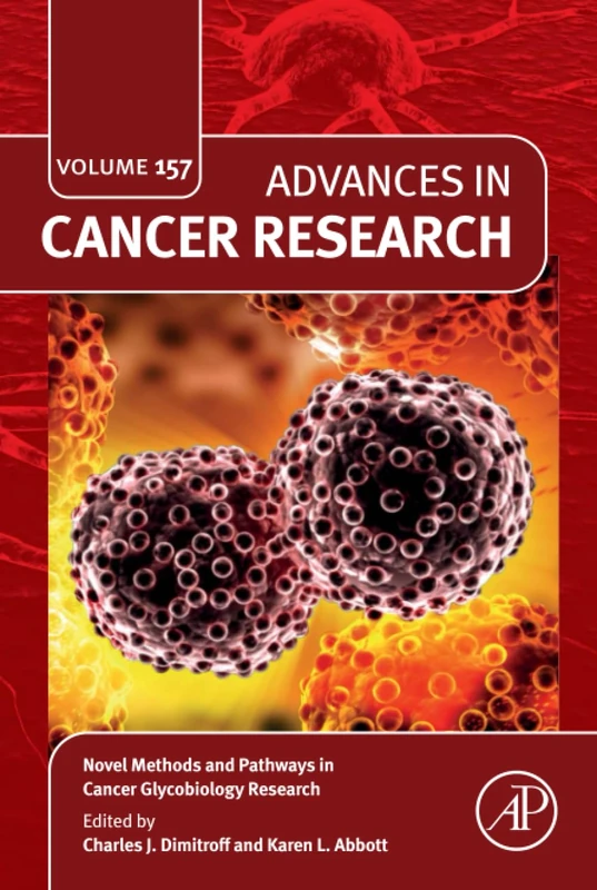 Novel Methods and Pathways in Cancer Glycobiology Research: Volume 157 (Advances in Cancer Research, Volume 157)