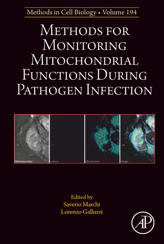 Methods for Monitoring Mitochondrial Functions During Pathogen Infection: Volume 194 (Methods in Cell Biology, Volume 194)