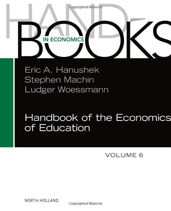 Handbook of the Economics of Education (Volume 6)