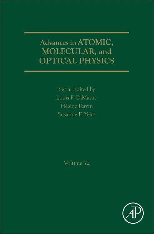 Advances in Atomic, Molecular, and Optical Physics (Volume 72)
