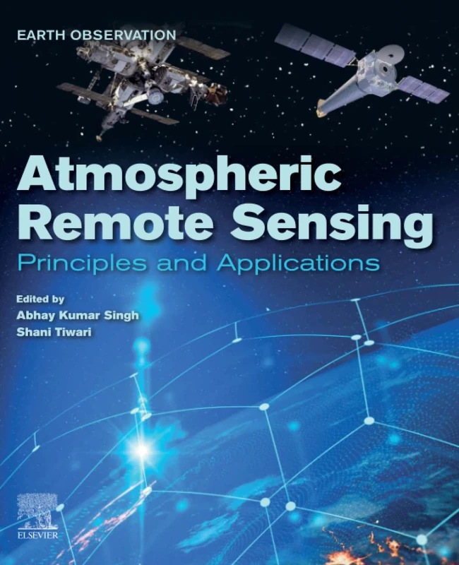 Atmospheric Remote Sensing: Principles and Applications (Earth Observation)