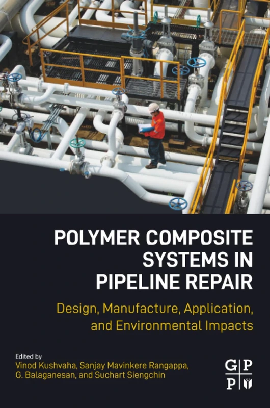 Polymer Composite Systems in Pipeline Repair: Design, Manufacture, Application, and Environmental Impacts