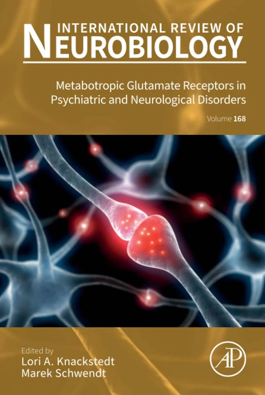 Metabotropic Glutamate Receptors in Psychiatric and Neurological Disorders: Volume 168 (International Review of Neurobiology, Volume 168)