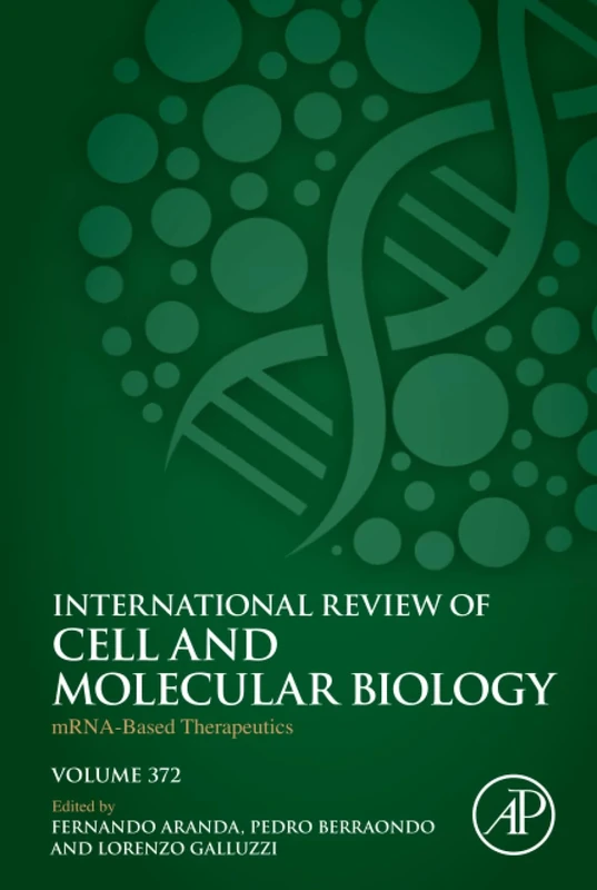 MRNA-Based Therapeutics: Volume 372 (International Review of Cell and Molecular Biology, Volume 372)