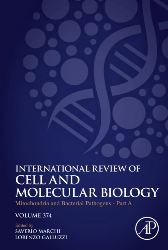 Mitochondria and Bacterial Pathogens - Part A: Volume 374 (International Review of Cell and Molecular Biology, Volume 374)