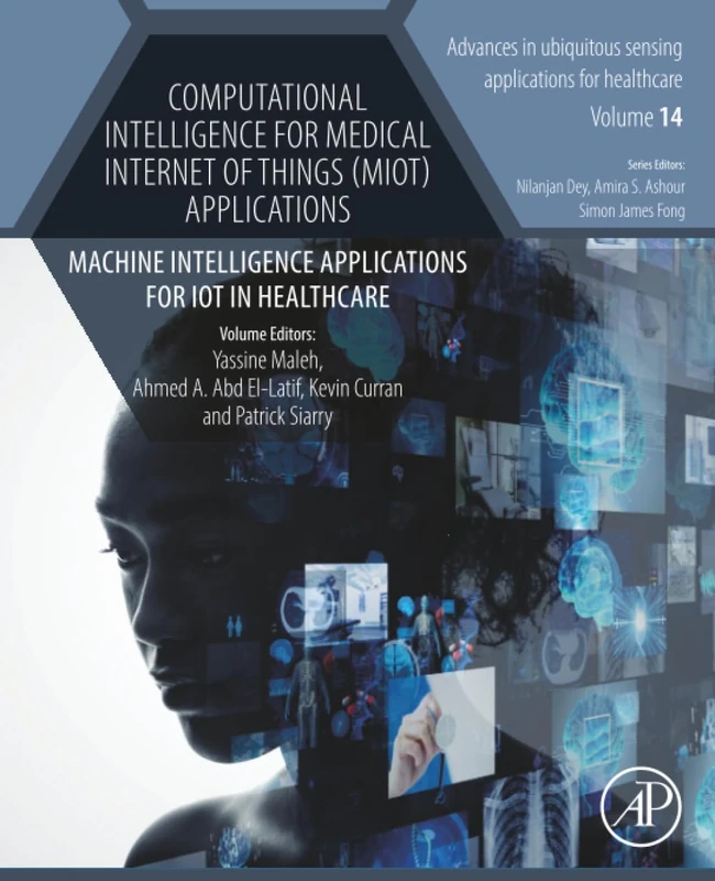 Computational Intelligence for Medical Internet of Things (MIoT) Applications: Machine Intelligence Applications for IoT in Healthcare: Volume 14 ... applications for healthcare, Volume 14) - Image 1