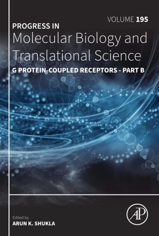 G Protein-Coupled Receptors - Part B: Volume 195 (Progress in Molecular Biology and Translational Science, Volume 195)