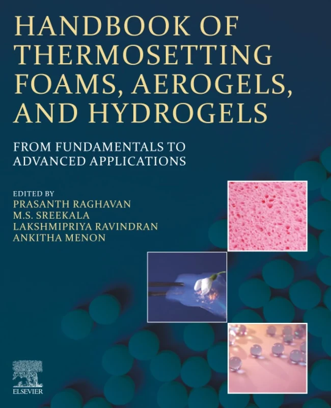 Handbook of Thermosetting Foams, Aerogels, and Hydrogels: From Fundamentals to Advanced Applications