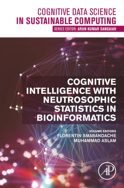 Cognitive Intelligence with Neutrosophic Statistics in Bioinformatics (Cognitive Data Science in Sustainable Computing)