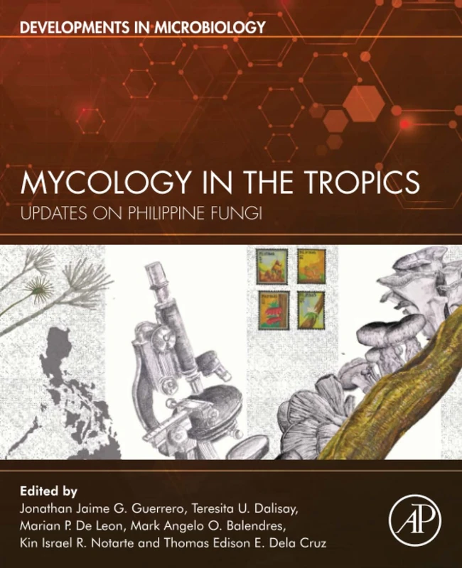 Mycology in the Tropics: Updates on Philippine Fungi (Developments on Philippine Fungi)