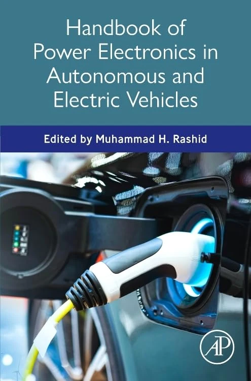 Academic Press Handbook of Power Electronics in EV and Autonomous