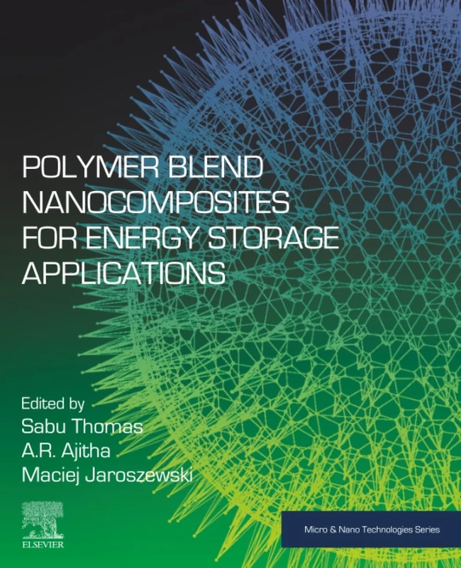 Polymer Blend Nanocomposites for Energy Storage Applications (Micro and Nano Technologies)
