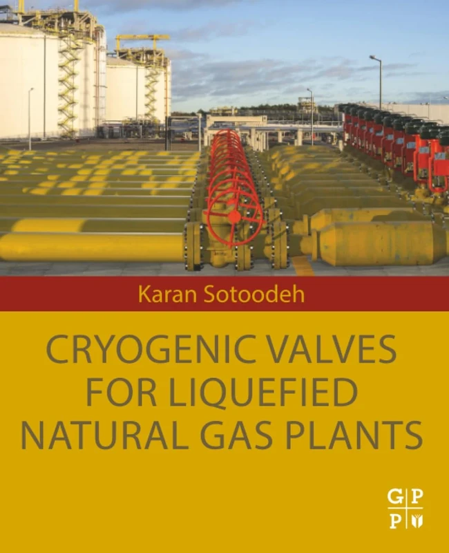 Cryogenic Valves for Liquefied Natural Gas Plants