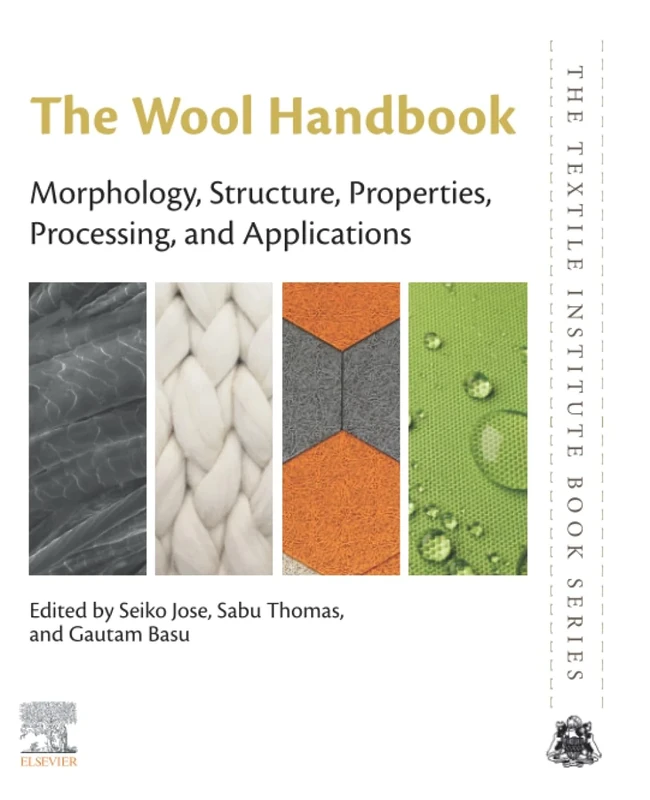 The Wool Handbook: Morphology, Structure, Properties, Processing, and Applications (The Textile Institute Book Series)