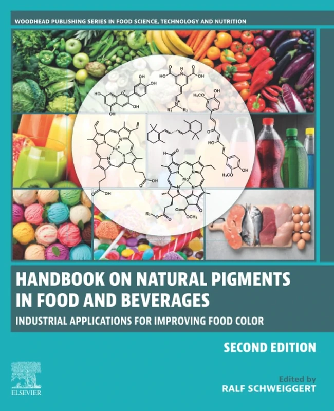 Handbook on Natural Pigments in Food and Beverages: Industrial Applications for Improving Food Color (Woodhead Publishing Series in Food Science, Technology and Nutrition)