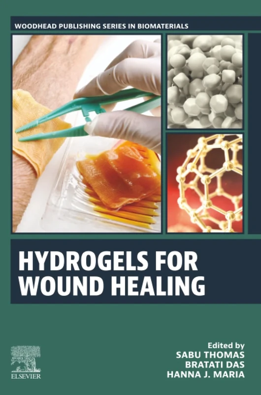 Hydrogels for Wound Healing (Woodhead Publishing Series in Biomaterials)