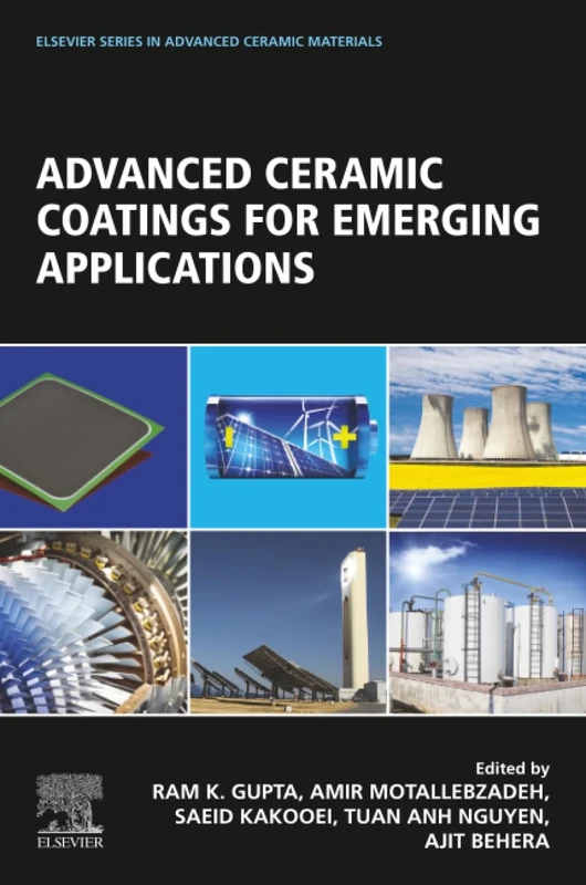 Advanced Ceramic Coatings for Emerging Applications (Elsevier Series in Advanced Ceramic Materials)