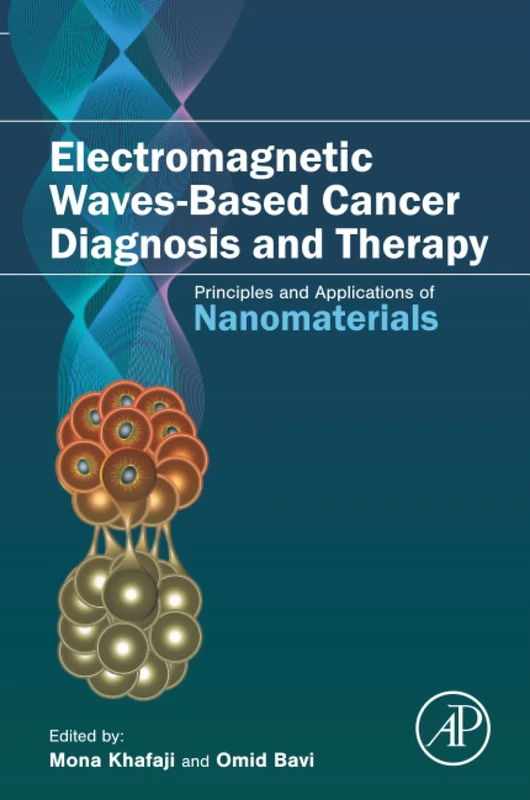 Electromagnetic Waves-Based Cancer Diagnosis and Therapy: Principles and Applications of Nanomaterials