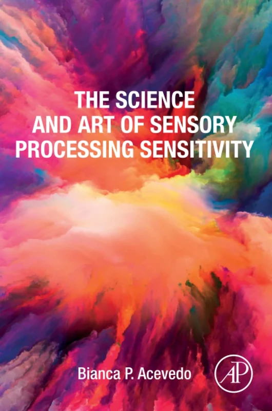 The Science and Art of Sensory Processing Sensitivity