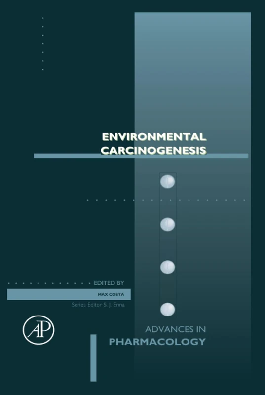 Environmental Carcinogenesis: Volume 96 (Advances in Pharmacology, Volume 96)