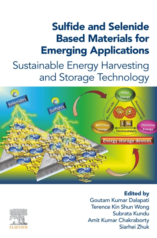 Sulfide and Selenide Based Materials for Emerging Applications: Sustainable Energy Harvesting and Storage Technology