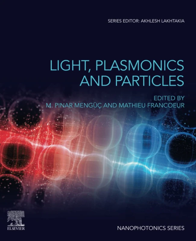 Light, Plasmonics and Particles (Nanophotonics)