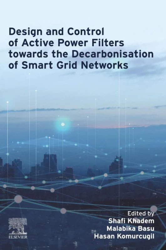 Design and Control of Active Power Filters towards the Decarbonisation of Smart Grid Networks
