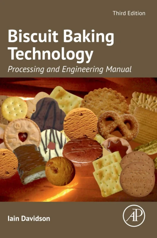 Biscuit Baking Technology: Processing and Engineering Manual