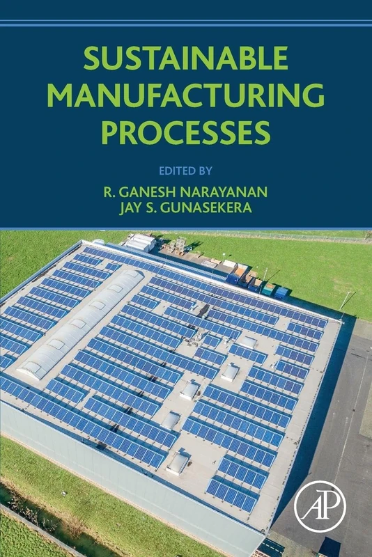 Academic Press - Sustainable Manufacturing Processes Book