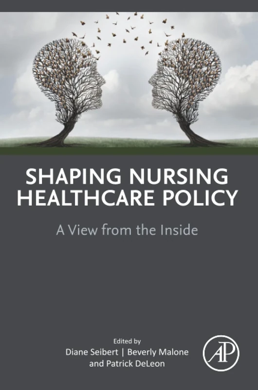 Shaping Nursing Healthcare Policy: A View from the Inside