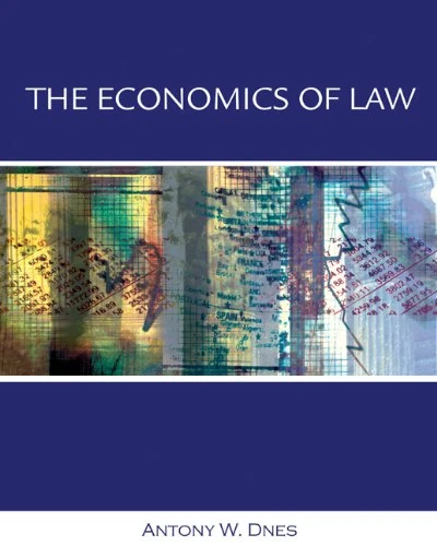 The Economics of Law: Property, Contracts and Obligations with Economic Applications