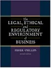 The Legal, Ethical, and Regulatory Environment of Business