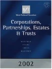 West Federal Taxation 2002: Corporations, Partnerships, Estates and Trusts v. 2 (West Federal Taxation: Corporations, Partnerships, Estates and Trusts)