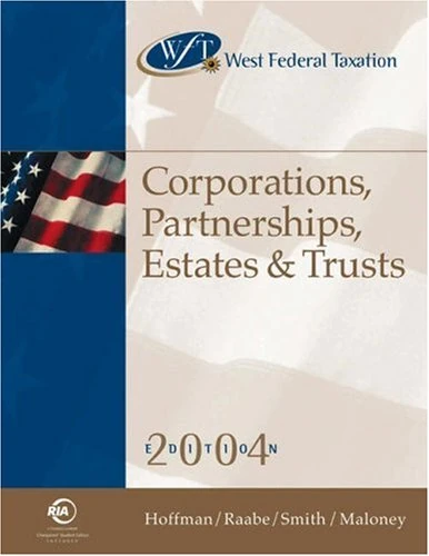 West Federal Taxation 2004: Corporations, Partnerships, Estates and Trusts (West's Federal Taxation: Corporations, Partnerships, Estates, & Trusts)